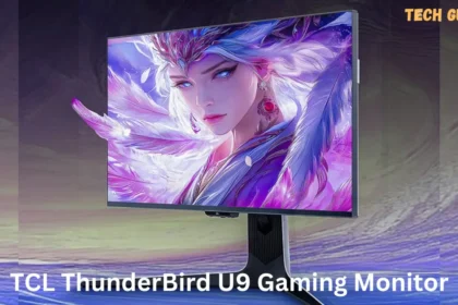 TCL Thunderbird U9 27″ 4K Gaming monitor Launched: Come with 165Hz refresh rate and 10-bit color depth: