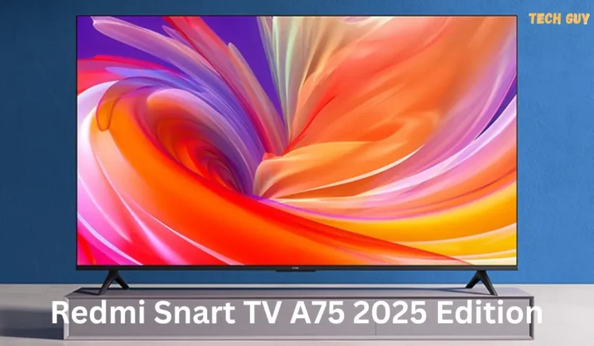 Redmi Smart TV A75 2025 Edition Launched: Comes with a 4K 144Hz Anti-Flicker Display and HyperOS: